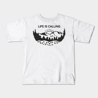 Get out there, your life is calling Kids T-Shirt